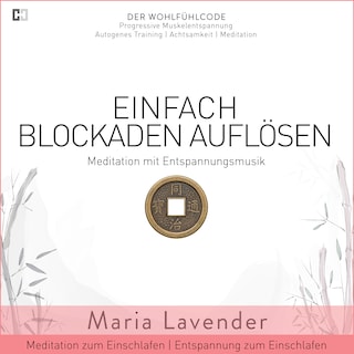 Einfach Blockaden Auflösen | Meditation mit Entspannungsmusik | Meditation zum Einschlafen | Entspannung zum Einschlafen als Hörbuch