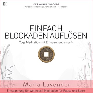 Einfach Blockaden Auflösen | Yoga Meditation mit Entspannungsmusik | Entspannung für Wellness | Meditation für Pause und als Hörbuch