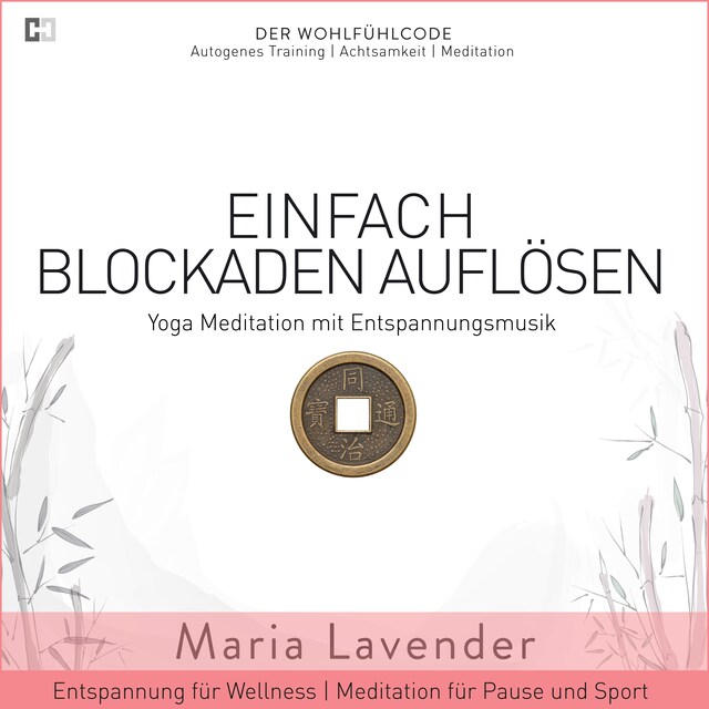 Portada de libro para Einfach Blockaden Auflösen | Yoga Meditation mit Entspannungsmusik | Entspannung für Wellness | Meditation für Pause und