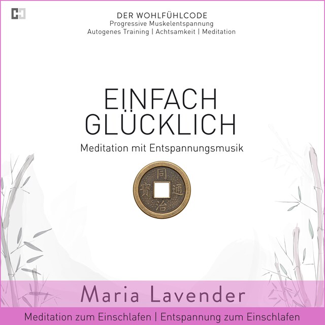 Couverture de livre pour Einfach Glücklich | Meditation mit Entspannungsmusik | Meditation zum Einschlafen | Entspannung zum Einschlafen