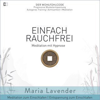 Einfach Rauchfrei | Meditation mit Hypnose | Meditation zum Einschlafen | Entspannung zum Einschlafen als Hörbuch