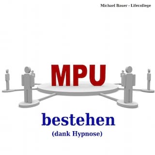 MPU bestehen (dank Hypnose) als Hörbuch