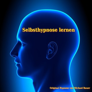 Selbsthypnose lernen als Hörbuch