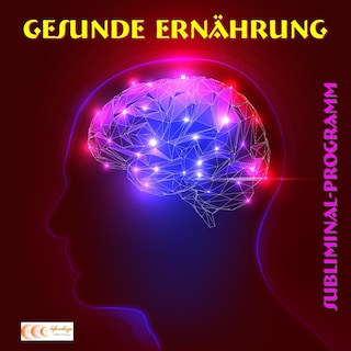 Gesunde Ernährung - Subliminal-Programm als Hörbuch