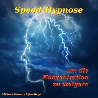 Speed-Hypnose um die Konzentration zu steigern als Hörbuch