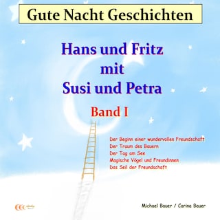 Gute-Nacht-Geschichten: Hans und Fritz mit Susi und Petra - Band I als Hörbuch
