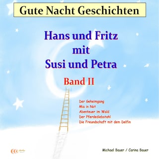 Gute-Nacht-Geschichten: Hans und Fritz mit Susi und Petra - Band II als Hörbuch