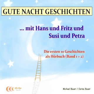 Gute-Nacht-Geschichten: Hans und Fritz mit Susi und Petra - Band 1 und Band 2 als Hörbuch