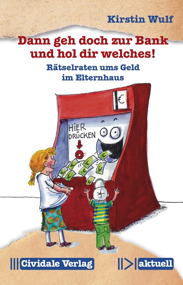 Portada de libro para Dann geh doch zur Bank und hol dir welches!