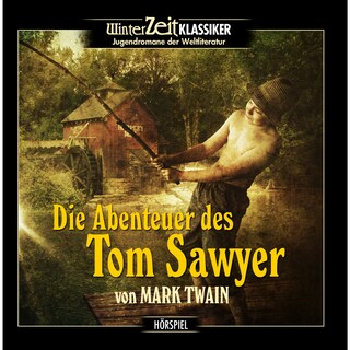 Tom Sawyer - Die Abenteuer des Tom Sawyer als Hörbuch