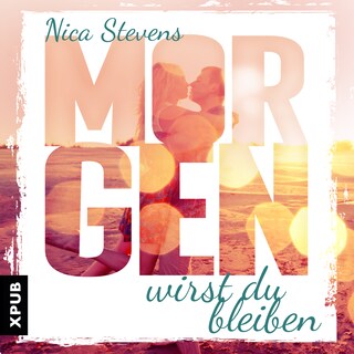 Morgen wirst du bleiben als Hörbuch