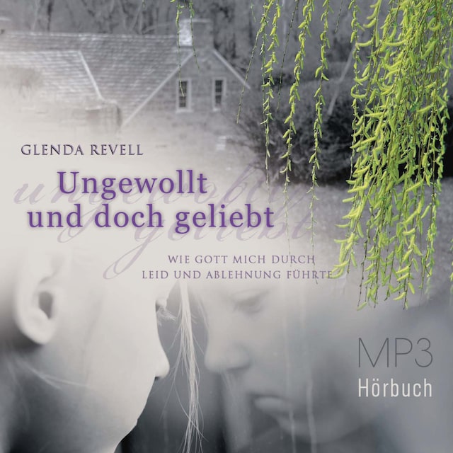 Book cover for Ungewollt und doch geliebt - Hörbuch