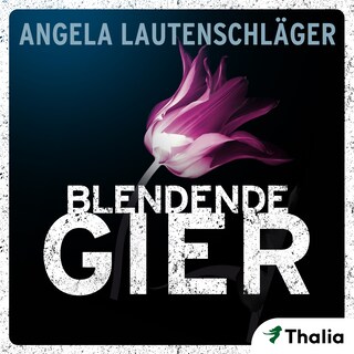 Blendende Gier als Hörbuch