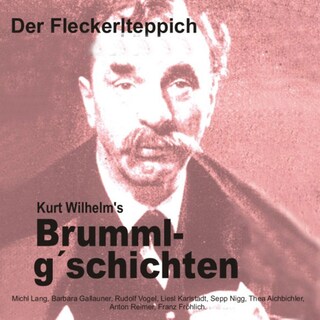Brummlg'schichten Der Fleckerlteppich als Hörbuch