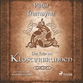 Die Tote im Klosterbrunnen - Historischer Kriminalroman als Hörbuch