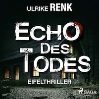 Echo des Todes - Eifelthriller