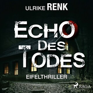 Echo des Todes - Eifelthriller als Hörbuch