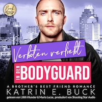 Verboten verliebt in den Bodyguard: A Brother's Best Friend Romance - San Antonio Billionaires, Band 14 (ungekürzt)