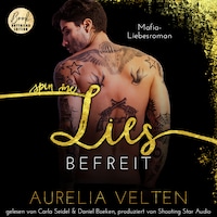 SPIN ME LIES: Befreit (Mafia-Liebesroman) - Fairytale Gone Dark, Band 4 (ungekürzt)