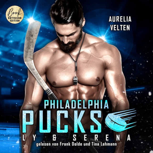 Book cover for Philadelphia Pucks: Ly & Serena - Philly Ice Hockey, Band 11 (ungekürzt)