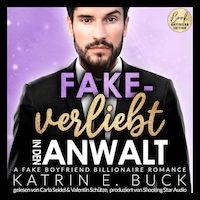 Fake-verliebt in den Anwalt: A Fake Boyfriend Billionaire Romance - San Antonio Billionaires, Band 9 (ungekürzt)
