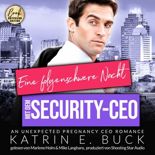 Eine folgenschwere Nacht mit dem Security-CEO: An unexpected pregnancy CEO Romance - San Antonio Billionaires, Band 11 (ungekürzt) als Hörbuch