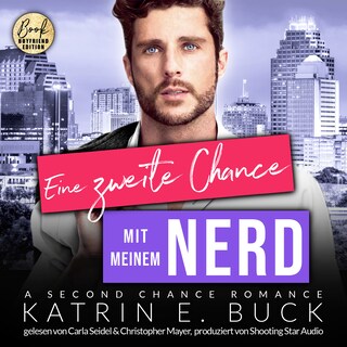 Eine zweite Chance mit meinem Nerd: A Second Chance Romance - San Antonio Billionaires, Band 13 (ungekürzt) als Hörbuch