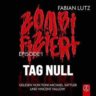 Tag Null - Zombifiziert 1 als Hörbuch