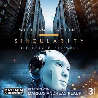 Die letzte Firewall - Singularity 3 (ungekürzt) als Hörbuch