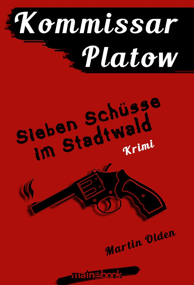 Buchcover für Kommissar Platow, Band 1: Sieben Schüsse im Stadtwald