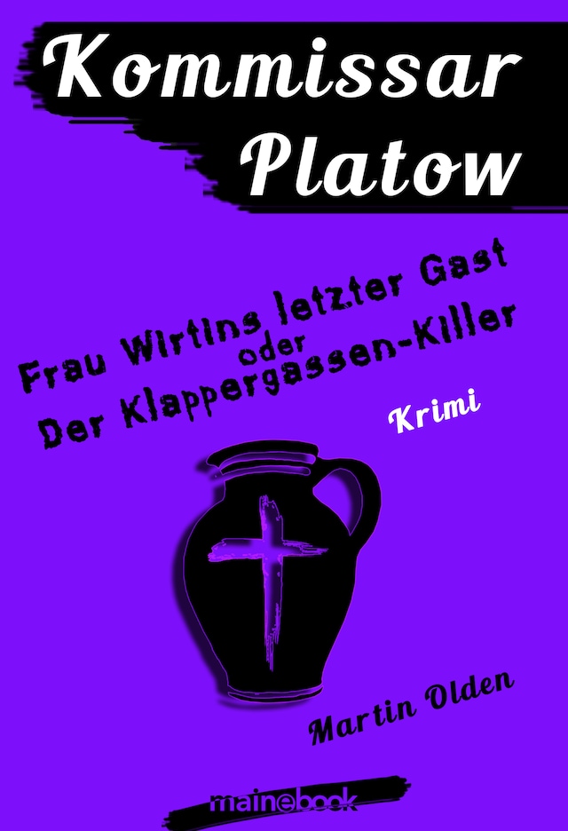 Buchcover für Kommissar Platow, Band 6: Frau Wirtins letzter Gast oder Der Klappergassen-Killer