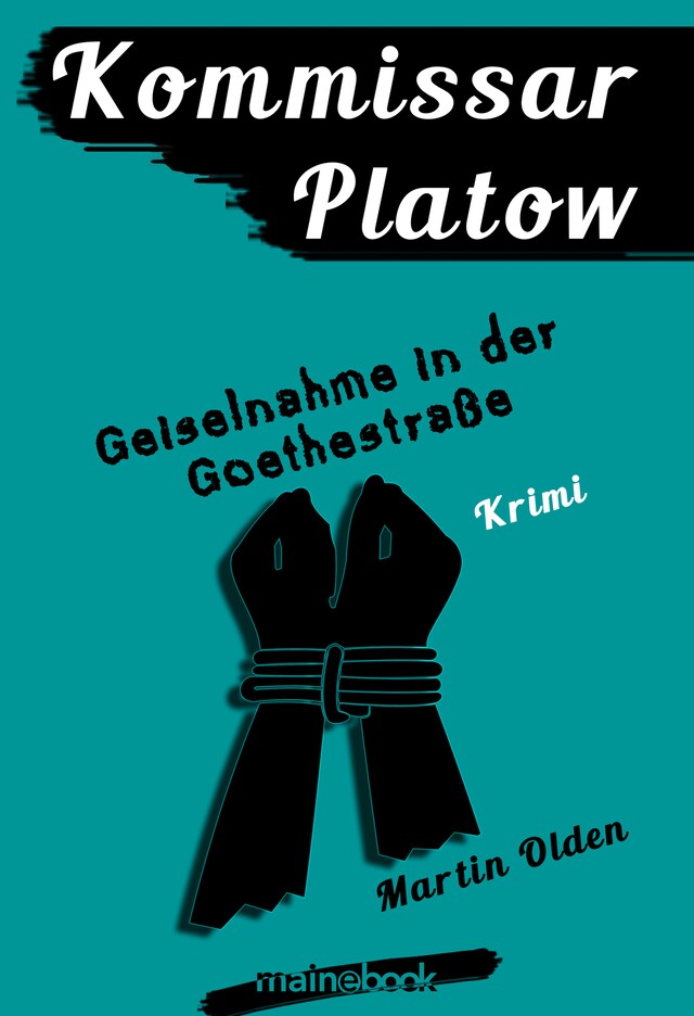 Buchcover für Kommissar Platow, Band 7: Geiselnahme in der Goethestraße