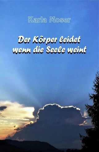 Der Körper leidet wenn die Seele weint bookCoverFor