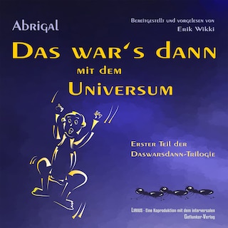 Das war's dann mit dem Universum als Hörbuch