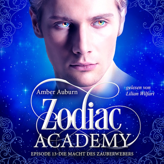 Book cover for Zodiac Academy, Episode 13 - Die Macht des Zauberwebers