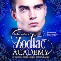 Zodiac Academy, Episode 14 - Die Ringe des Beschwörers