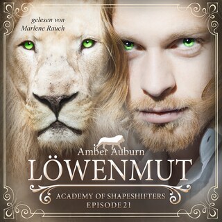 Löwenmut, Episode 21 - Fantasy-Serie als Hörbuch