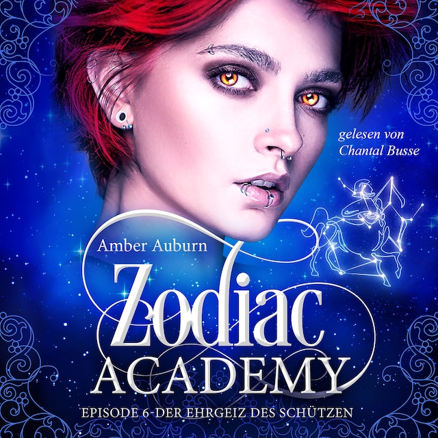 Book cover for Zodiac Academy, Episode 6 - Der Ehrgeiz des Schützen
