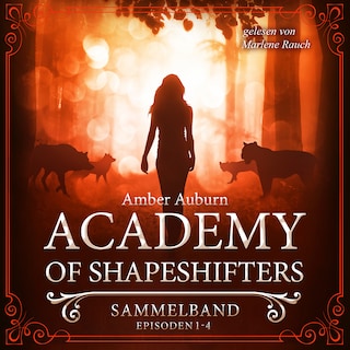 Academy of Shapeshifters - Sammelband 1 als Hörbuch