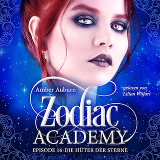 Zodiac Academy, Episode 16 - Die Hüter der Sterne als Hörbuch