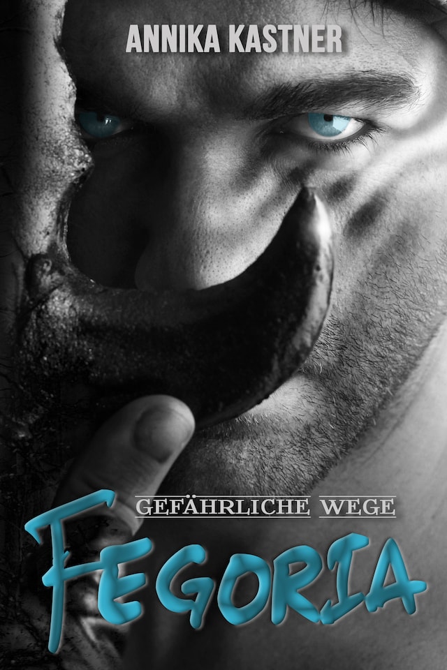 Book cover for Fegoria - Gefährliche Wege