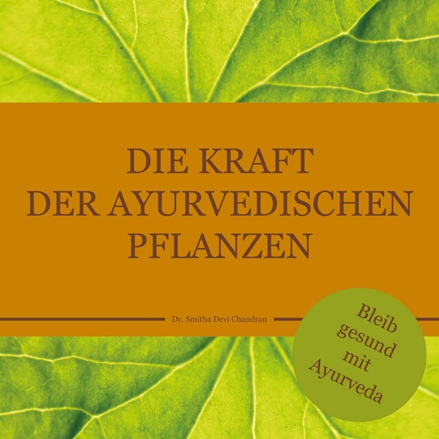 Book cover for Die Kraft der ayurvedischen Pflanzen