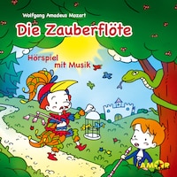 Die Zauberflöte - Hörspiel mit Musik