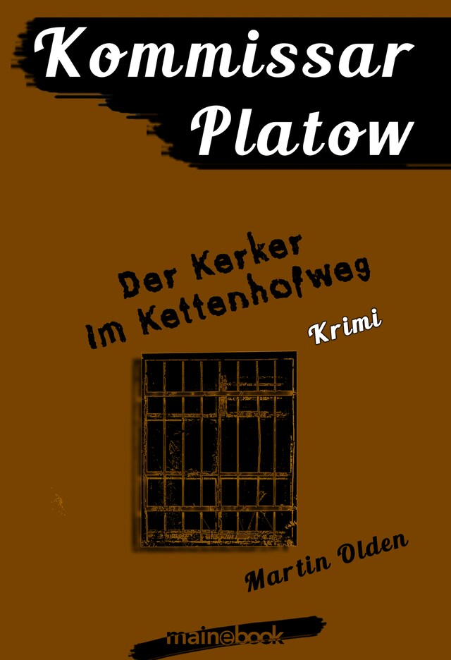 Buchcover für Kommissar Platow, Band 14: Der Kerker im Kettenhofweg