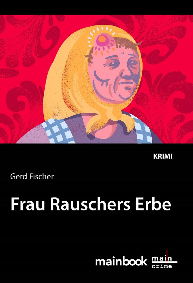 Kirjankansi teokselle Frau Rauschers Erbe: Kommissar Rauscher 10