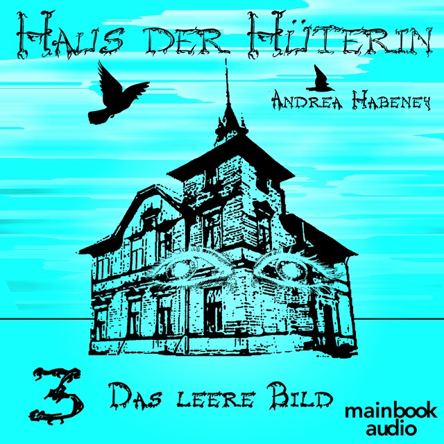 Book cover for Haus der Hüterin: Band 3 - Das leere Bild