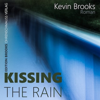 Kissing the rain als Hörbuch