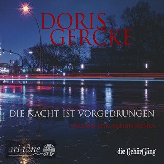Die Nacht ist vorgedrungen als Hörbuch