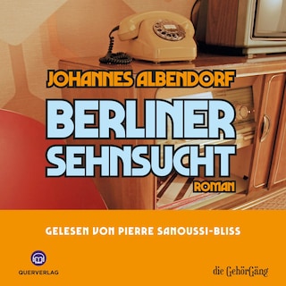 Berliner Sehnsucht als Hörbuch
