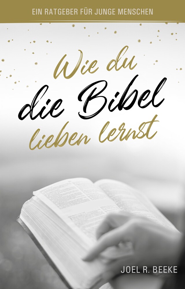 Portada de libro para Wie du die Bibel lieben lernst